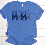 One Loved Mama Boy | Ready to Press Heat Transfer 10" x 5.8"