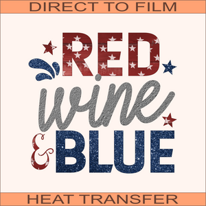 Red Wine and Blue  | Ready to Press Heat Transfer  9.5" x 9"