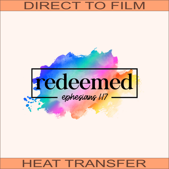 Redeemed Ephesians 1:17 | Ready to Press Heat Transfer 10.5