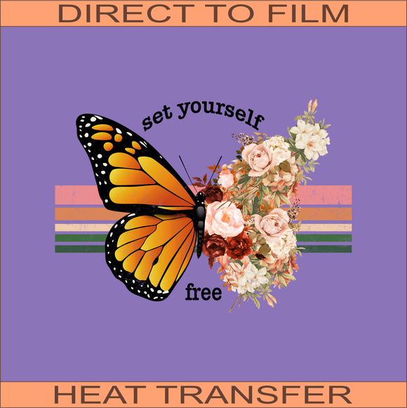 Set Yourself Free | Ready to Press Heat Transfer 9.5