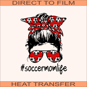 Soccer Mom Life | Ready to Press Heat Transfer 5.5" X11.25"