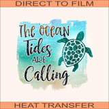 The Ocean Tides Are Calling | Ready to Press Heat Transfer 10" X 9.5"