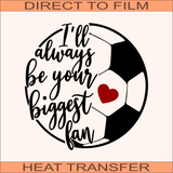 W111 - Biggest Fan  | Ready to Press Heat Transfer 9" x 9.25"