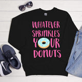 Whatever Sprinkles Your Donuts | Ready to Press Heat Transfer 8.5 x 10.85